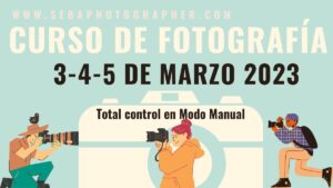 CURSO DE FOTOGRAFÍA EN SEVILLA 2023 Marzo 3-4-5